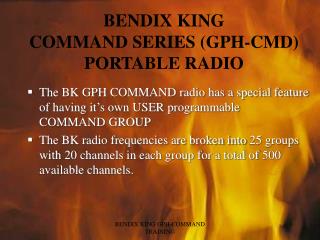 BENDIX KING COMMAND SERIES (GPH-CMD) PORTABLE RADIO