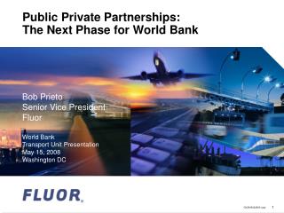 Public Private Partnerships: The Next Phase for World Bank