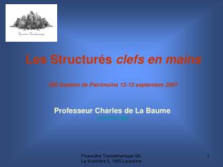 Les Structurés clefs en mains MS Gestion de Patrimoine 12-13 septembre 2007