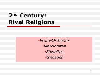 2 nd Century: Rival Religions