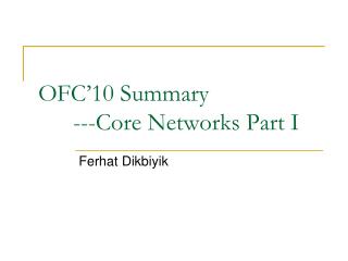 OFC’10 Summary 	---Core Networks Part I