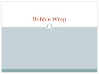 Bubble Wrap