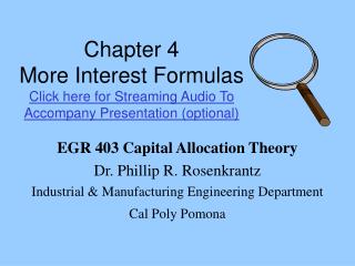 Chapter 4 More Interest Formulas Click here for Streaming Audio To Accompany Presentation (optional)