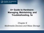 A Guide to Hardware: Managing, Maintaining, and Troubleshooting, 5e