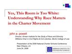 Yes, This Room is Too White: Understanding Why Race Matters in the Charter Movement