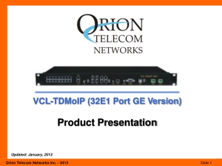 VCL-TDMoIP (32E1 Port GE Version) Product Presentation