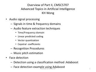 Overview of Part II, CMSC5707 Advanced Topics in Artificial Intelligence KH Wong