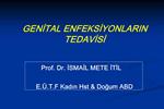 GENITAL ENFEKSIYONLARIN TEDAVISI