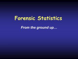 Forensic Statistics