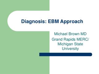 Diagnosis: EBM Approach