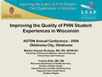 Improving the Quality of PHN Student Experiences in Wisconsin ASTDN Annual Conference - 2009 Oklahoma City, Oklahoma