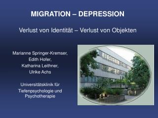 MIGRATION – DEPRESSION Verlust von Identität – Verlust von Objekten