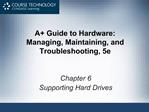 A Guide to Hardware: Managing, Maintaining, and Troubleshooting, 5e