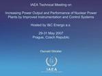IAEA Technical Meeting on Increasing Power Output and Performance of Nuclear Power Plants by Improved Instrumentation a