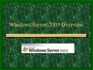 Windows Server 2003 Overview