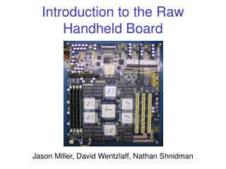 Introduction to the Raw Handheld Board