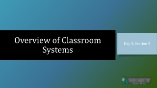Overview of Classroom Systems