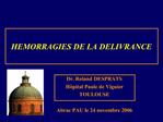 HEMORRAGIES DE LA DELIVRANCE