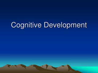 Cognitive Development