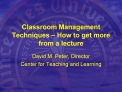 Classroom Management Techniques How to get more from a lecture