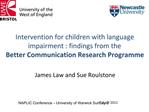 Intervention for children with language impairment : findings from the Better Communication Research Programme