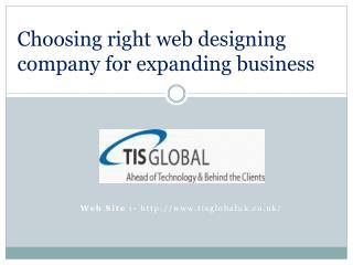 Choosing right web designing company for expanding business