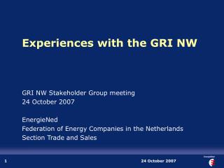 Experiences with the GRI NW