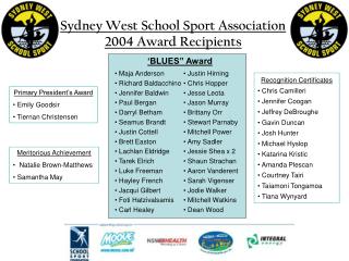 Sydney West School Sport Association 2004 Award Recipients