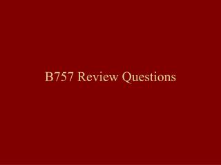 B757 Review Questions