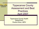 Tippecanoe County Assessment and Best Practices April 2007