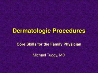 Dermatologic Procedures
