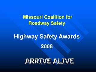 Missouri Coalition for Roadway Safety Highway Safety Awards 2008