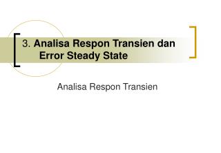 3. Analisa Respon Transien dan Error Steady State