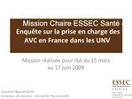 Mission Chaire ESSEC Sant Enqu te sur la prise en charge des AVC en France dans les UNV