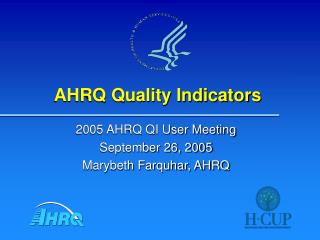 PPT - AHRQ Quality Indicators PowerPoint Presentation, Free Download ...