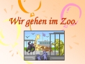 Wir gehen im Zoo.