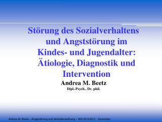 Störung des Sozialverhaltens und Angststörung im Kindes- und Jugendalter: Ätiologie, Diagnostik und Intervention Andrea