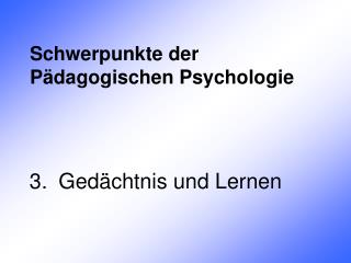 Schwerpunkte der Pädagogischen Psychologie