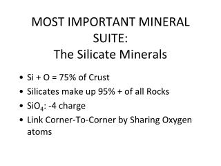 MOST IMPORTANT MINERAL SUITE: The Silicate Minerals