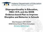 Disproportionality in Education, HEA 1419, and the IDOE Evidence-based Plan to Improve Discipline and Behavior in Schoo