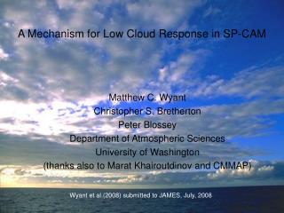 A Mechanism for Low Cloud Response in SP-CAM