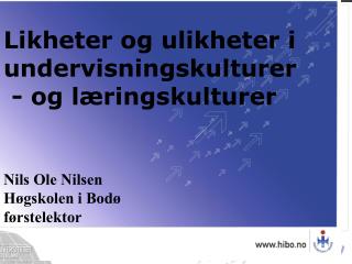 Nils Ole Nilsen Høgskolen i Bodø førstelektor