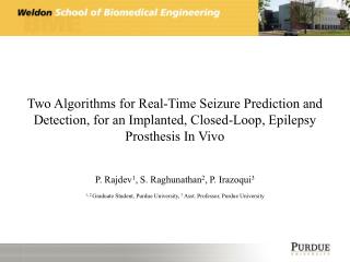 Two Algorithms for Real-Time Seizure Prediction and Detection, for an Implanted, Closed-Loop, Epilepsy Prosthesis In Viv