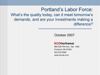 Portland’s Labor Force: What’s the quality today, can it meet tomorrow’s demands, and are your investments making a diff