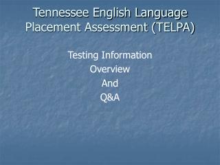 Tennessee English Language Placement Assessment (TELPA)