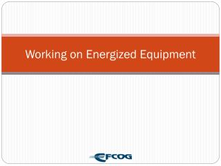 Working on Energized Equipment