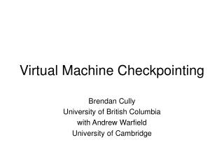 Virtual Machine Checkpointing
