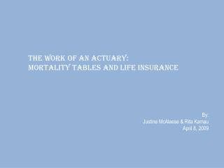 The Work of an Actuary: Mortality Tables and Life Insurance