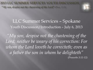LLC Summer Services – Spokane Youth Discussion/Introduction – July 6, 2013