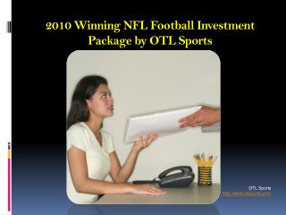 2010 Winning NFL Football Investment Package by OTL Sports